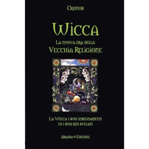 Wicca, la Nuova Era della Vecchia Religione