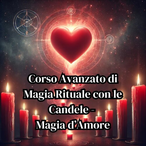 Corso Avanzato di Magia Rituale con le Candele - Magia d'Amore